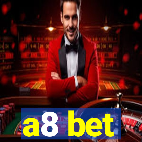 a8 bet